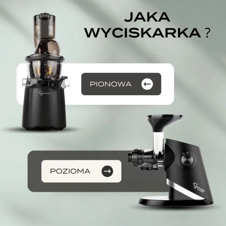 jaka wyciskarka wolnoobrotowa jest dla Ciebie najlepsza - pozioma czy pionowa ?
